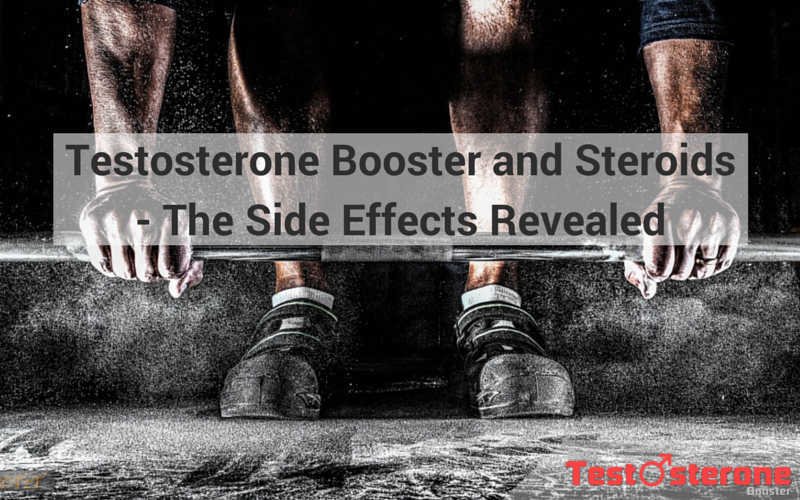 Testosterone Booster and Steroids The Side Effects